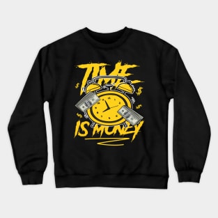 Time Is Money Drip Crewneck Sweatshirt